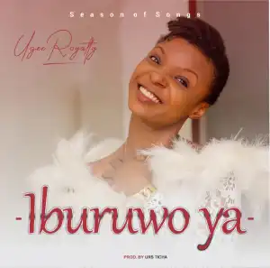 Ugee Royalty - Iburuwo Ya